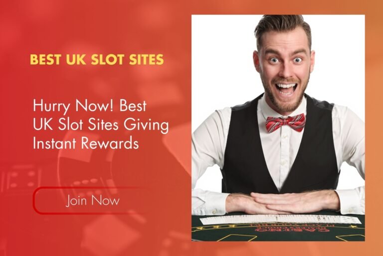 Hurry Now! Best UK Slot Sites Giving Instant Rewards