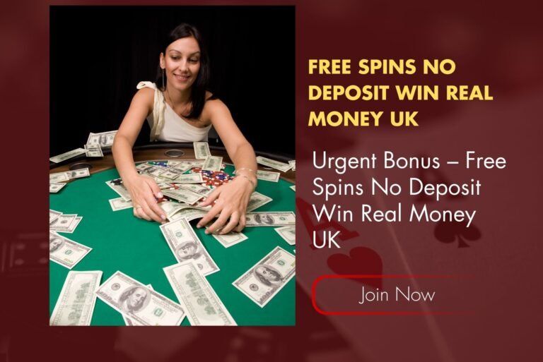 Urgent Bonus – Free Spins No Deposit Win Real Money UK