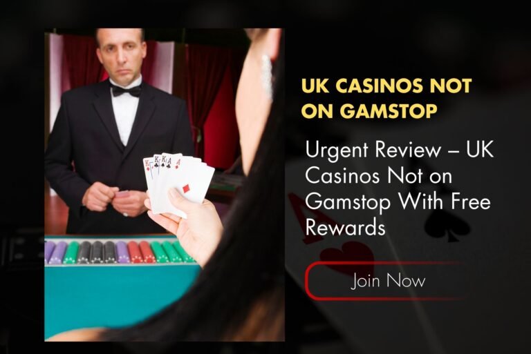 Urgent Review – UK Casinos Not on Gamstop With Free Rewards